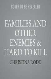 Families and Other Enemies & Hard to Kill & Hidden Truths (The Cape Charade Series) by Christina Dodd Paperback Book