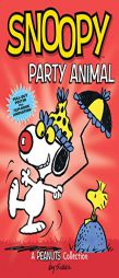 Snoopy: Party Animal! by Charles M. Schulz Paperback Book