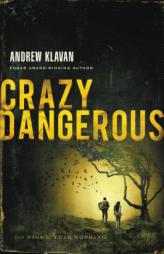 Crazy Dangerous by Andrew Klavan Paperback Book