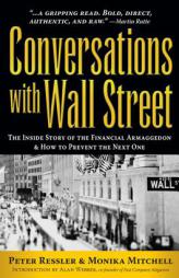 Conversations with Wall Street: How to Fix the Financial System from Insode the Industry that Broke It by Peter Ressler Paperback Book