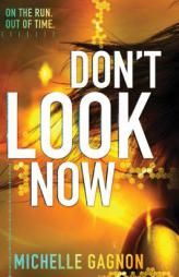 Don't Look Now by Michelle Gagnon Paperback Book