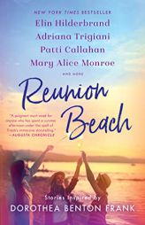 Reunion Beach: Stories Inspired by Dorothea Benton Frank by Elin Hilderbrand Paperback Book