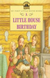A Little House Birthday (My First Little House) by Laura Ingalls Wilder Paperback Book