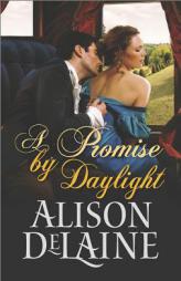 A Promise by Daylight by Alison Delaine Paperback Book