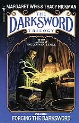 Forging the Darksword (The Darksword Trilogy, Vol. 1) (Darksword Trilogy, The) by Margaret Weis Paperback Book