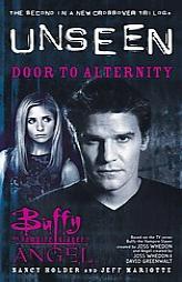 Door to Alternity: The Unseen Trilogy, Book 2 (Buffy the Vampire Slayer and Angel crossover) by Nancy Holder Paperback Book