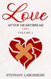Finding Love After Heartbreak: Volume I by Stephan Speaks Paperback Book