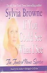If You Could See What I See: The Tenets of Novus Spiritus by Sylvia Browne Paperback Book