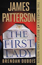 The First Lady by James Patterson Paperback Book