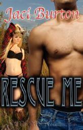Rescue Me by Jaci Burton Paperback Book