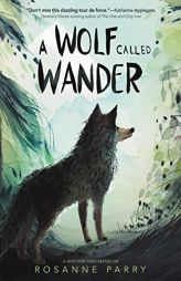 A Wolf Called Wander by Rosanne Parry Paperback Book