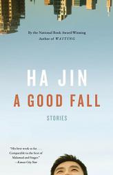 A Good Fall by Ha Jin Paperback Book