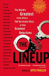 The Lineup: The World's Greatest Crime Writers Tell the Inside Story of Their Greatest Detectives by Otto Penzler Paperback Book