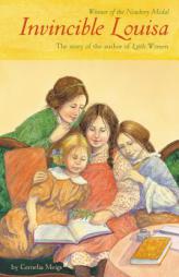 Invincible Louisa: The Story of the Author of Little Women by Cornelia Meigs Paperback Book