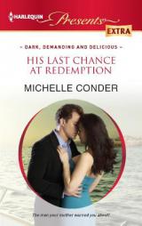 His Last Chance at Redemption by Michelle Conder Paperback Book