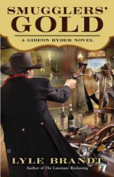 Smugglers' Gold by Lyle Brandt Paperback Book
