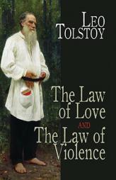The Law of Love and the Law of Violence by Leo Nikolayevich Tolstoy Paperback Book