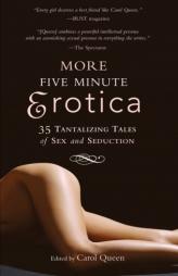 More Five Minute Erotica: 35 Tales of Sex and Seduction by Carol Queen Paperback Book