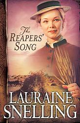 The Reapers Song (Red River of the North, Book 4) (Red River of the North) by Lauraine Snelling Paperback Book