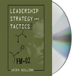 Leadership Strategy and Tactics: Field Manual by Jocko Willink Paperback Book