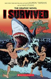 I Survived the Shark Attacks of 1916 (I Survived Graphic Novel #2): A Graphix Book by Lauren Tarshis Paperback Book