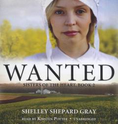 Wanted (Sisters of the Heart) by Shelley Shepard Gray Paperback Book