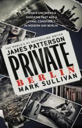 Private Berlin by James Patterson Paperback Book