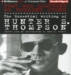 Fear and Loathing at Rolling Stone: The Essential Writing of Hunter S. Thompson by Hunter S. Thompson Paperback Book