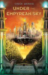 Under the Empyrean Sky (The Heartland Trilogy) by Chuck Wendig Paperback Book