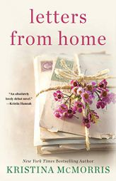 Letters from Home by Kristina McMorris Paperback Book