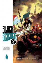Black Science Volume 8: Later Than You Think by Rick Remender Paperback Book