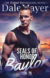 SEALs of Honor: Baylor by Dale Mayer Paperback Book