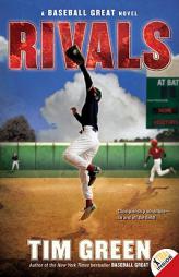 Rivals: A Baseball Great Novel by Tim Green Paperback Book