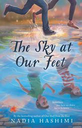 The Sky at Our Feet by Nadia Hashimi Paperback Book