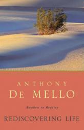 Rediscovering Life by Anthony de Mello Paperback Book