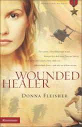 Wounded Healer (Homeland Heroes Series) by Donna Fleisher Paperback Book