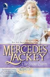 The Snow Queen (Tales of the Five Hundred Kingdoms, Book 4) by Mercedes Lackey Paperback Book