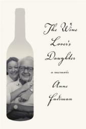 The Wine Lover's Daughter: A Memoir by Anne Fadiman Paperback Book