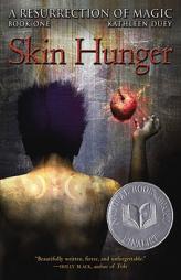 Skin Hunger (A Resurrection of Magic) by Kathleen Duey Paperback Book