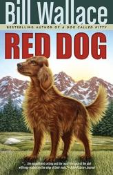 Red Dog by Bill Wallace Paperback Book