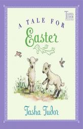 A Tale for Easter (Tasha Tudor Collection) by Tasha Tudor Paperback Book