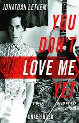 You Don't Love Me Yet by Jonathan Lethem Paperback Book