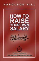 How to Raise Your Own Salary by Napoleon Hill Paperback Book