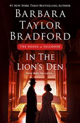 In the Lion's Den: A House of Falconer Novel (The House of Falconer Series, 2) by Barbara Taylor Bradford Paperback Book