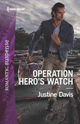 Operation Hero's Watch by Justine Davis Paperback Book