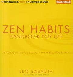 Zen Habits: Handbook for Life by Leo Babauta Paperback Book