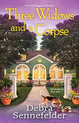 Three Widows and a Corpse by Debra Sennefelder Paperback Book