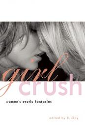 Girl Crush: Women's Erotic Fantasies by R. Gay Paperback Book