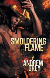 Smoldering Flame (Rekindled Flame) by Andrew Grey Paperback Book