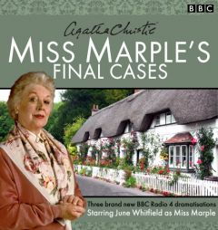 Miss Marple's Final Cases: Three New BBC Radio 4 Full-Cast Dramas by Agatha Christie Paperback Book